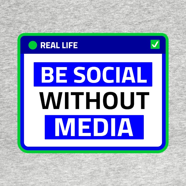 Be social without media by Amrshop87